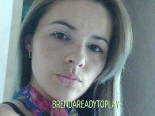 BRENDAREADYTOPLAY