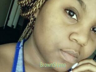 BrownSkinnn