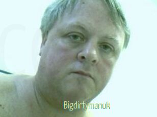 Bigdirtymanuk