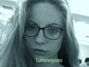 Cumonmyvans