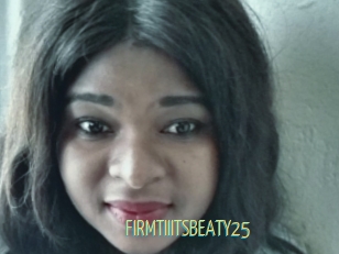 FIRMTIIITSBEATY25