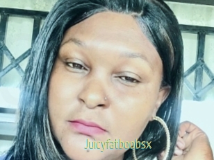 Juicyfatboobsx