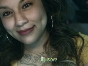 Jujuslove