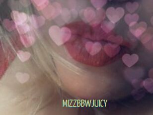 MIZZBBWJUICY