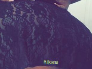 Milkiana