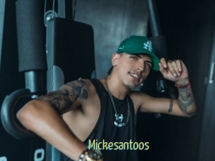 Mickesantoos