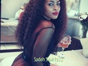 Sadeh_Squirts22